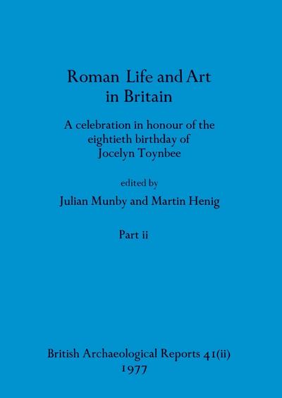 Roman Life and Art in Britain, Part ii