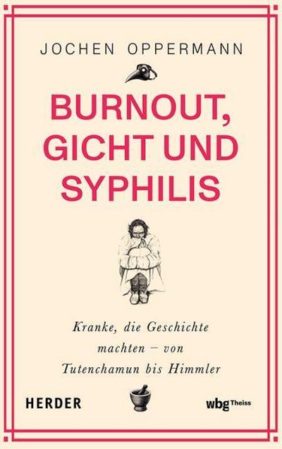 Burnout, Gicht und Syphilis