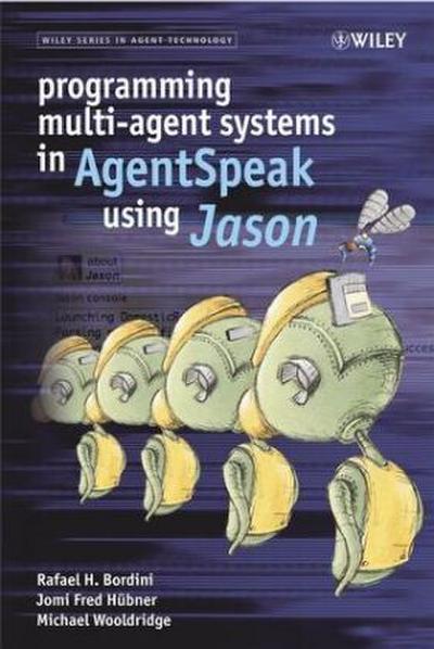 Programming Multi-Agent Systems in Agentspeak Using Jason