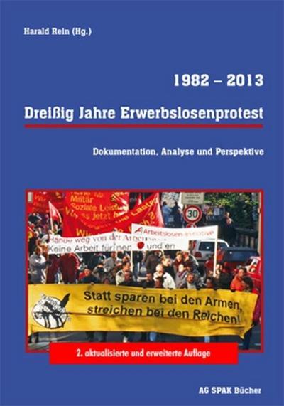 Dreißig Jahre Erwerbslosenprotest 1982 - 2013