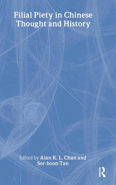Filial Piety in Chinese Thought and History