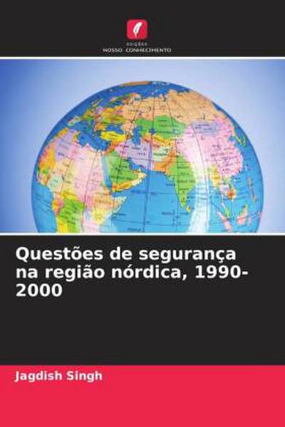 Questões de segurança na região nórdica, 1990-2000