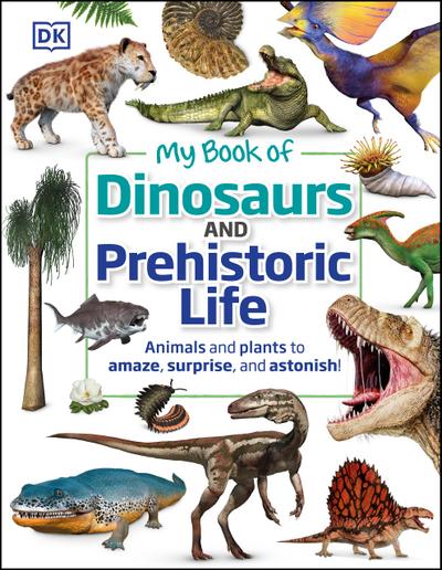 My Book of Dinosaurs and Prehistoric Life