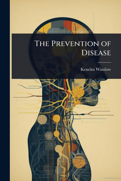The Prevention of Disease