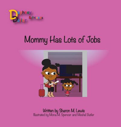 Mommy, Has Lots of jobs