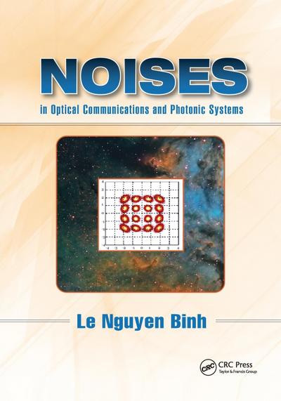 Noises in Optical Communications and Photonic Systems
