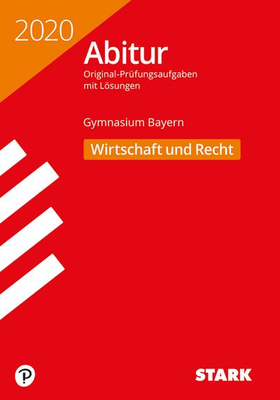 STARK Abiturprüfung Bayern 2020 - Wirtschaft/Recht