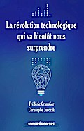 La révolution technologique qui va bientôt nous surprendre