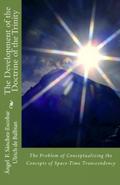 The Development of The Doctrine of the Trinity   (The Problem of Conceptualizing the Concepts of Space-Time Transcendency)