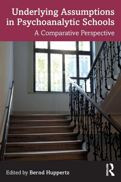 Underlying Assumptions in Psychoanalytic Schools