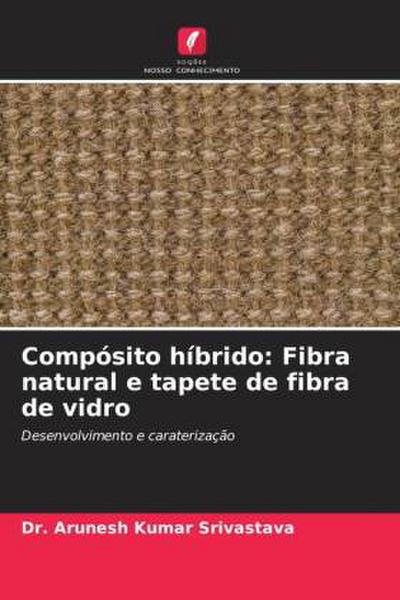 Compósito híbrido: Fibra natural e tapete de fibra de vidro