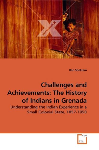 Challenges and Achievements:The History of Indians in Grenada
