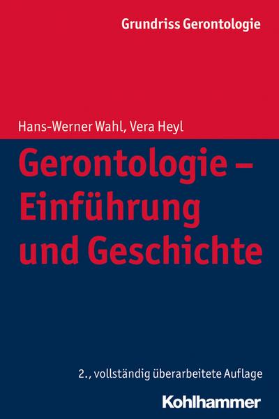 Grundriss Gerontologie: Gerontologie - Einführung und Geschichte (Urban-taschenbucher, Band 750)
