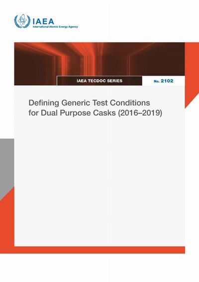 Defining Generic Test Conditions for Dual Purpose Casks (2016-2019)