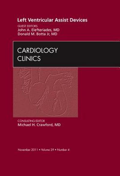 Left Ventricular Assist Devices, an Issue of Cardiology Clinics