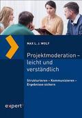 Projektmoderation - leicht und verständlich