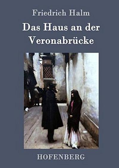 Das Haus an der Veronabrücke