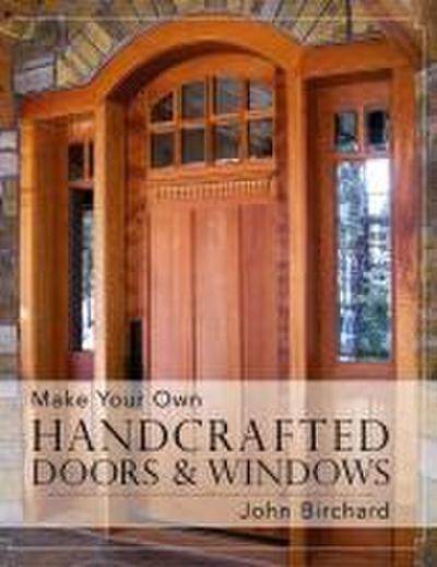 Make Your Own Handcrafted Doors & Windows
