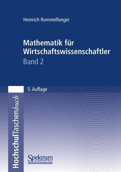 Mathematik für Wirtschaftswissenschaftler, 2 Bde., Bd.2