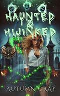 Haunted and Hijinked (Supernatural Academy, #1)