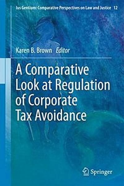 A Comparative Look at Regulation of Corporate Tax Avoidance