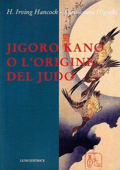 Jigoro Kano o l’origine del judo