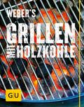 Weber’s Grillen mit Holzkohle