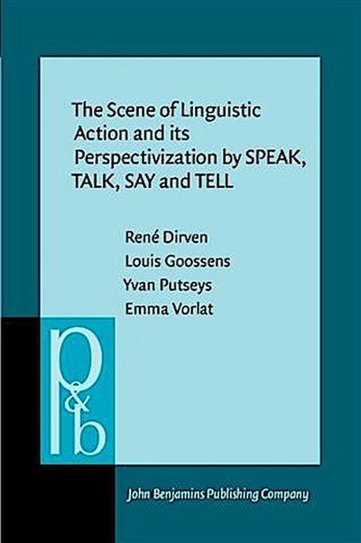 Scene of Linguistic Action and its Perspectivization by SPEAK, TALK, SAY and TELL