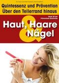 Haut, Haare & Nägel: Quintessenz und Präventio