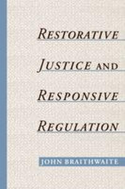 Restorative Justice & Responsive Regulation