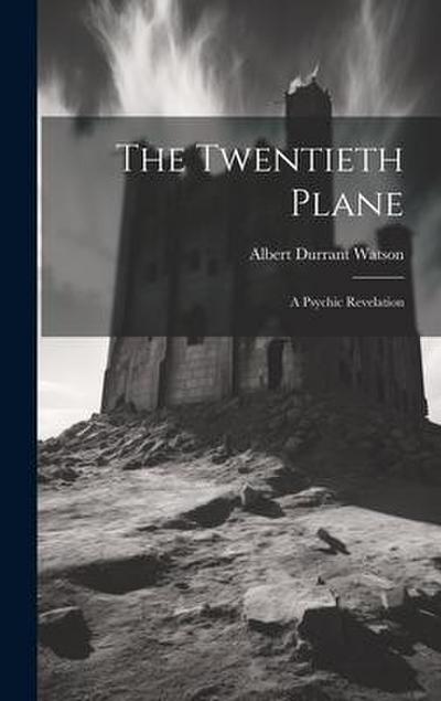 The Twentieth Plane: A Psychic Revelation