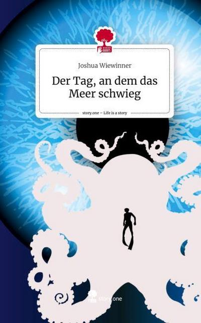 Der Tag, an dem das Meer schwieg. Life is a Story - story.one