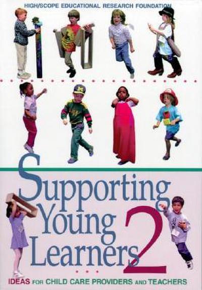 Supporting Young Learners 2: Ideas for Child Care Providers and Teachers