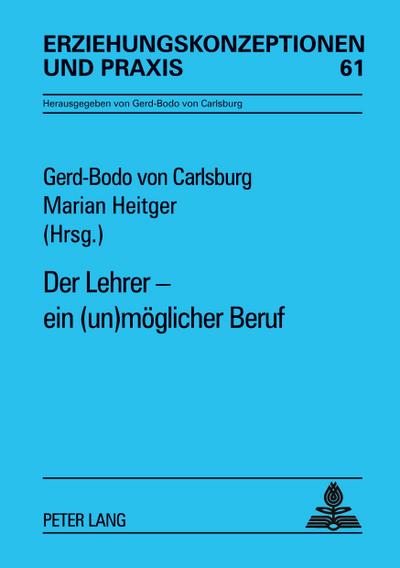 Der Lehrer - ein (un)möglicher Beruf