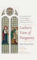 Luther’s View of Purgatory
