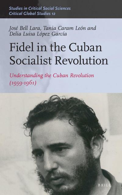 Fidel in the Cuban Socialist Revolution