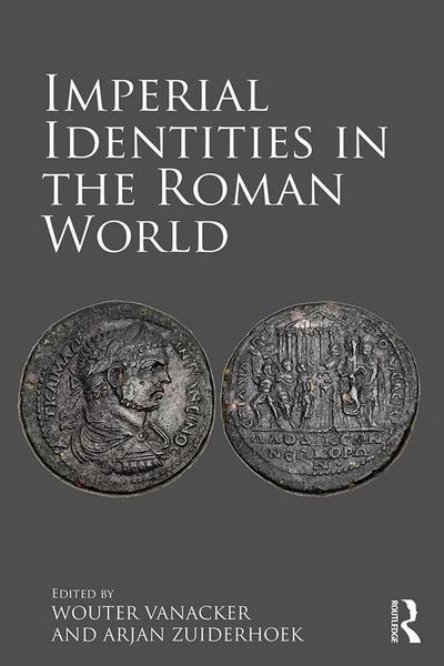 Imperial Identities in the Roman World