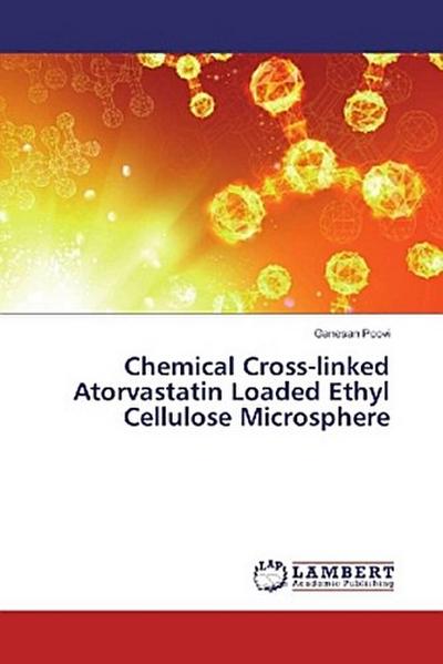 Chemical Cross-linked Atorvastatin Loaded Ethyl Cellulose Microsphere