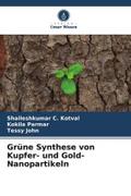 Grüne Synthese von Kupfer- und Gold-Nanopartikeln