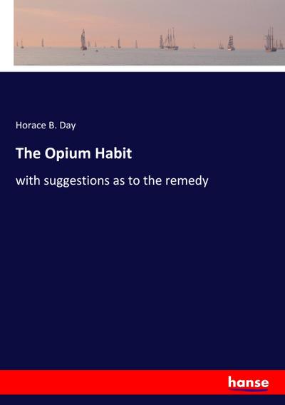 The Opium Habit