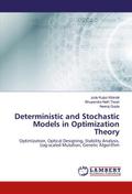 Deterministic and Stochastic Models in Optimization Theory