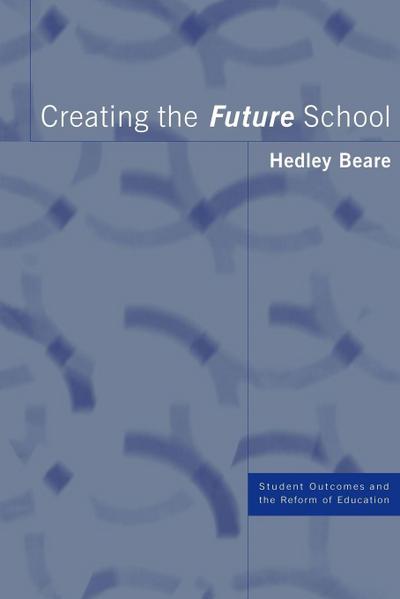 Creating the Future School