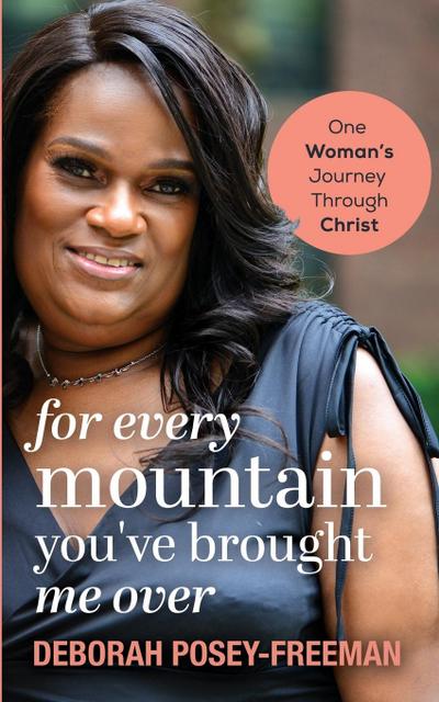 For Every Mountain You’ve Brought Me Over