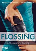 Flossing in Therapie und Training