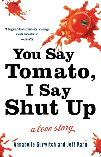 You Say Tomato, I Say Shut Up