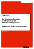 Die Rationalistische und die Sozialpsychologische Wahlentscheidungstheorie