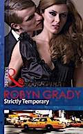 Strictly Temporary (Mills & Boon Modern) (Billionaires and Babies, Book 29) - Robyn Grady