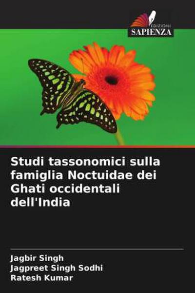 Studi tassonomici sulla famiglia Noctuidae dei Ghati occidentali dell’India