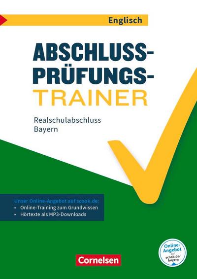 Abschlussprüfungstrainer Englisch 10. Jahrgangsstufe - Realschulabschluss - Bayern