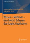 Wissen - Methode - Geschlecht: Erfassen des fraglos Gegebenen
